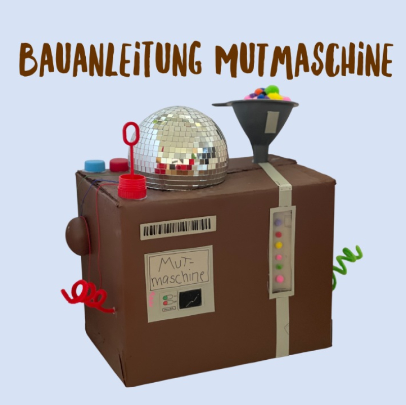 Bauanleitung Mutmaschine